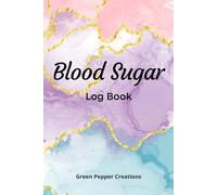 Blood Sugar Log Book: Weekly Blood Sugar Diary-Daily Diabetic Glucose Tracker Journal Book, 4 Time Before-After (Breakfast, Lunch, Dinner, Bedtime)