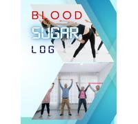 BLOOD SUGAR LOG: "Essential tool for diabetes management for patients", "100 pages in 8.5x11 inches for full usage"