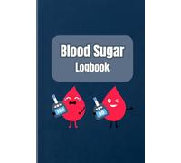 Blood Sugar Logbook: Weekly Blood Sugar Diary, Enough For 119 Weeks or Daily Diabetic Glucose Tracker Journal Book, 4 Time Before-After (Breakfast, Lunch, Dinner, Bedtime) Paperback