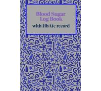 Blood sugar Logbook with HbA1c Record: with HbA1c Record