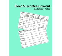 Blood Sugar Measurement: A weekly tracker for glucose levels, meals, symptoms, and progress