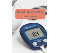 Blood Sugar Tracker: Diabetic Logbook: Journal for monitoring blood sugar and diabetes, diet and fitness, insulin medication doses, health monitoring ... note taking pages. Large font, 6x9, 110 pages