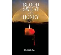 Blood, Sweat And Honey