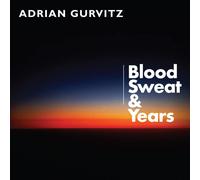 Blood, Sweat And Years - Adrian Gurvitz (Audio Cd)