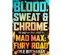 Kyle Buchanan Blood, Sweat & Chrome (Copertina rigida)