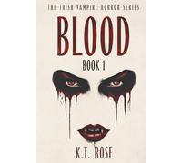 Blood: The Trish Vampire Horror Series Book 1