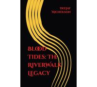 Blood Tides: The RiverWalk Legacy
