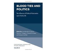 Blood Ties and Politics: The Influence of Political Polarization upon Family Life