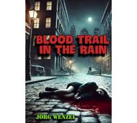 Blood Trail in the Rain