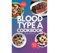 Blood Type A Cookbook