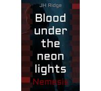 Blood under the neon lights: Nemesis