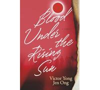Blood Under the Rising Sun