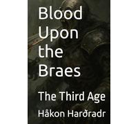 Blood Upon the Braes: The Third Age