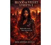 BLOOD & VELVET STREETS: WHERE PASSION MEETS POWER, SOMEONE ALWAYS BLEEDS