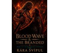 Blood Wave & the Branded: Book 2 of the Wavebound Chronicles