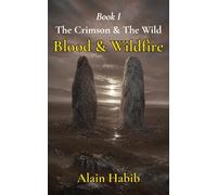 Blood & Wildfire: Book One of The Crimson & The Wild Trilogy