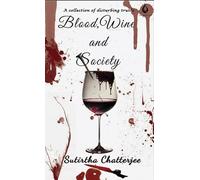 Blood, Wine & Society
