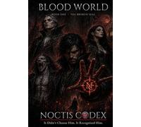 Blood World: Book One - The Broken Seal
