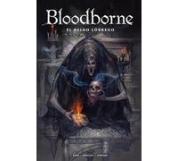 BLOODBORNE 06. EL REINO LÓBREGO: 6