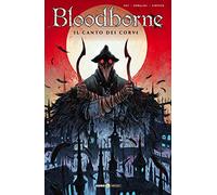 Bloodborne. Il canto dei corvi (Vol. 3)