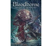 Cullen Bunn Piotr Kowalski Bloodborne: Lady of the Lanterns (Tascabile)