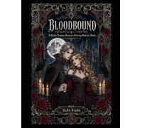 BLOODBOUND: A Gothic Vampire Romance Coloring Book for Adults