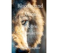 Bloodbound Moon: The Awakening (Book 1): A Dark Werewolf Paranormal Romance