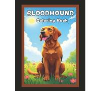 Bloodhound Coloring Book: Cute Dog & Puppy Picture Pages with 70 Lined Drawings of Doggy Outdoor Adventures in Park, Mountain, City, Lake, Snow, ... | Fun Detailed Art Gift for Kids and Adults