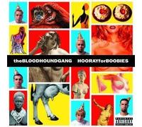 Bloodhound Gang - Hooray for Boobies Explicit Lyrics Edition by Bloodhound Gang (2000) Audio CD