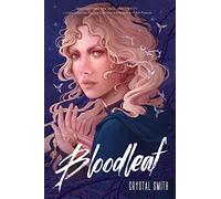 Bloodleaf: A Dark YA Fantasy Adventure of a Hunted Princess and Forbidden Magic