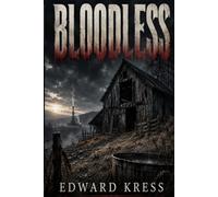 BLOODLESS: A Creature Horror Novel