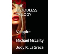 BLOODLESS TRILOGY: Vampire