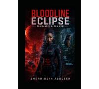 Bloodline Eclipse- Commander Elena Voss