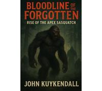 Bloodline of the Forgotten: Rise of the Apex Sasquatch