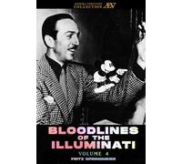 Bloodline of The Illuminati: Volume 4