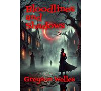 Bloodlines and Shadows