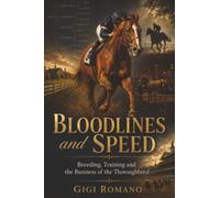 Bloodlines and Speed: Breeding, Training and the Business of the Thoroughbred: Denmark's Journey from Amateurs to European Champions