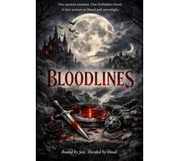 Bloodlines: Bound by fate. Divided by blood.
