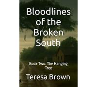 Bloodlines of the Broken South: Book Two: The Hanging Tree