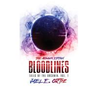 Bloodlines: Tales of the Arcanix: Vol. 1 The Arcamix Edition