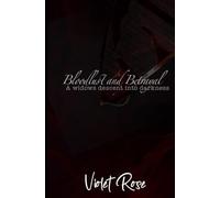 Bloodlust and Betrayal: A widows decent into darkness.