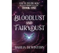 Bloodlust and Fairy Dust