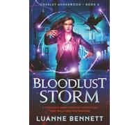Bloodlust Storm: A thrilling urban fantasy adventure that will have you hooked: 6