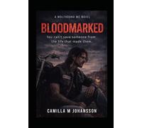 Bloodmarked: You can´t save someone from the life that made them.