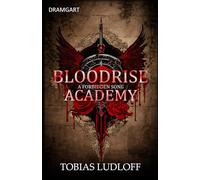 Bloodrise Academy - A Forbidden Song: A dystopian vampire story