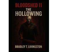BLOODSHED II: THE HOLLOWING