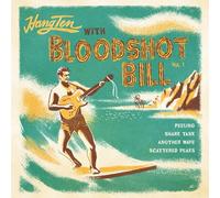 Bloodshot Bill Hang Ten With..., Vol. 1 (Vinyl LP) 7" Single