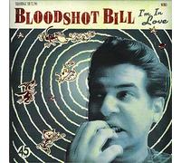 Bloodshot Bill - I'm in Love [Import]