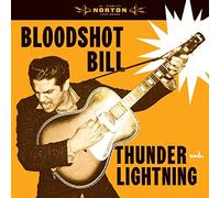 Bloodshot Bill - Thunder & Lightning
