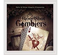 Bloodshot Gamblers - Pain & Other Simple Pleasures